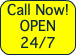  Call Now! OPEN 24/7